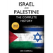 Israel and Palestine: The Complete History [2019 Edition]
