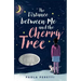 The Distance Between Me and the Cherry Tree