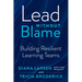 Lead Without Blame: Building Resilient Learning Teams