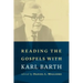 Reading the Gospels with Karl Barth