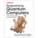 Programming Quantum Computers: Essential Algorithms and Code Samples