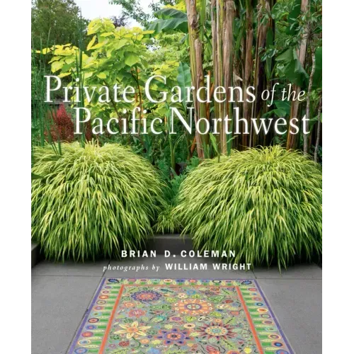 Private Gardens of the Pacific Northwest