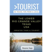 Greater Than a Tourist- The Lower Rio Grande Valley Texas USA: 50 Travel Tips from a Local