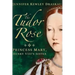 The Tudor Rose: Princess Mary, Henry VIII's Sister