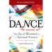 Dance--The Sacred Art: The Joy of Movement as a Spiritual Practice