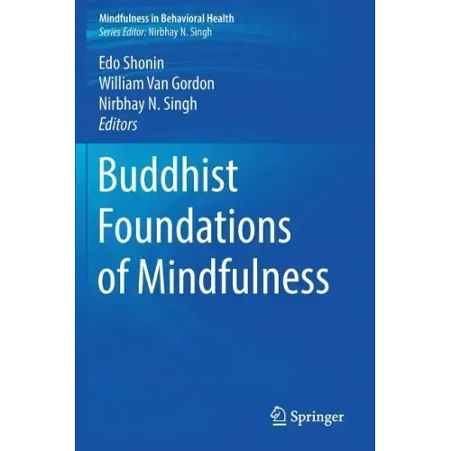 Buddhist Foundations of Mindfulness