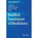 Buddhist Foundations of Mindfulness