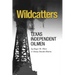 Wildcatters: Texas Independent Oilmen