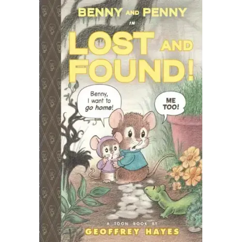 Benny and Penny in Lost and Found: Toon Books Level 2