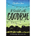 It Started with Goodbye