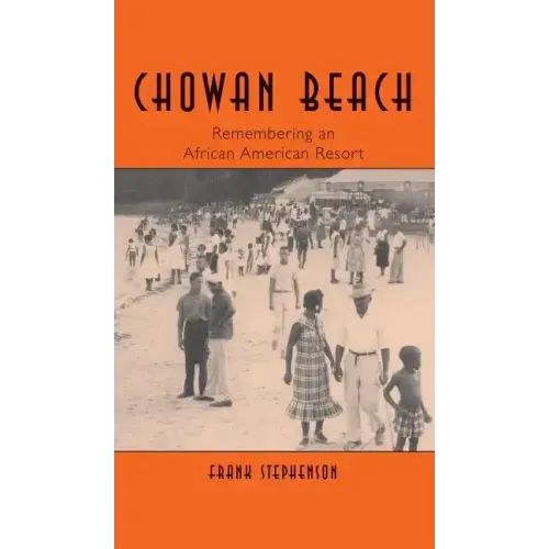 Chowan Beach: Remembering an African American Resort