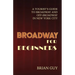 Broadway for Beginners: A Tourist's Guide to Broadway and Off-Broadway in New York City