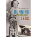 Running on Broken Legs