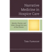 Narrative Medicine in Hospice Care: Identity, Practice, and Ethics through the Lens of Paul Ricoeur