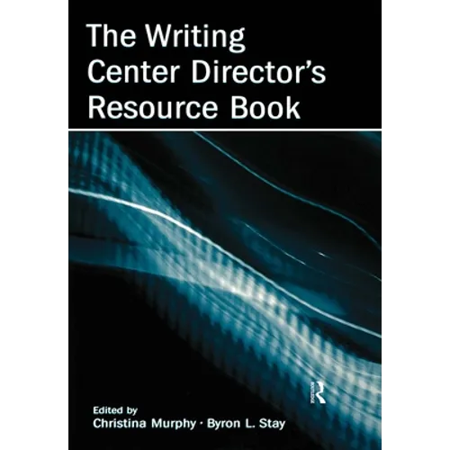 The Writing Center Director's Resource Book