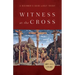 Witness at the Cross: A Beginner's Guide to Holy Friday
