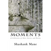 Moments: A Collection of Short Stories and Poetry