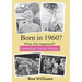 BORN IN 1960? What else happened?