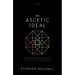 The Ascetic Ideal: Genealogies of Life-Denial in Religion, Morality, Art, Science, and Philosophy