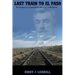 Last Train to El Paso: the mysterious unsolved murder of a cattle baron