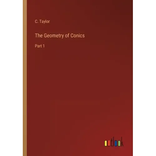 The Geometry of Conics: Part 1