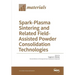 Spark-Plasma Sintering and Related Field- Assisted Powder Consolidation Technologies