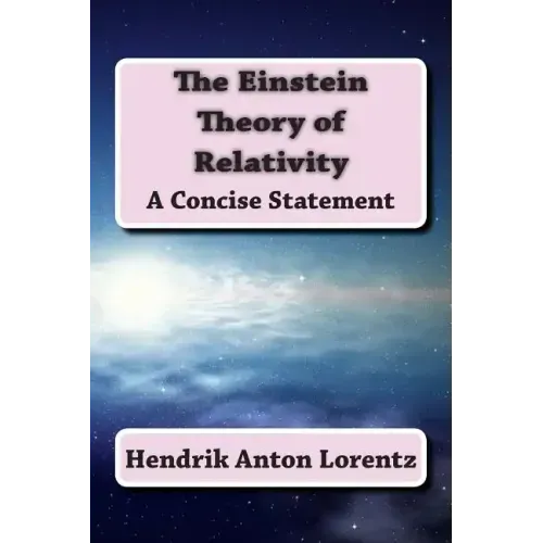 The Einstein Theory of Relativity: A Concise Statement