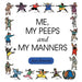Me, My Peeps and My Manners
