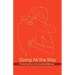 Going All the Way: The Heart and Soul of the Exceptional Marriage