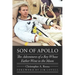 Son of Apollo: The Adventures of a Boy Whose Father Went to the Moon