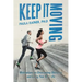 Keep It Moving: Meditations on Overcoming Obstacles and Living Your Best Life