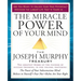 The Miracle Power of Your Mind: The Joseph Murphy Treasury