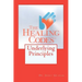 The Healing Codes: Underlying Principles