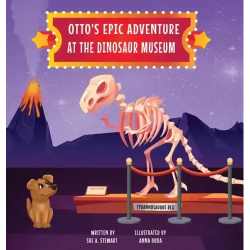 Otto's Epic Adventure at the Dinosaur Museum