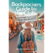 Backpackers' Guide to the Globe: An Intrepid Travel Guide for the Solo Adventurer