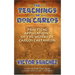 The Teachings of Don Carlos: Practical Applications of the Works of Carlos Castaneda