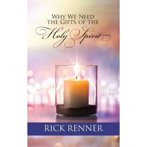 Why We Need the Gifts of the Holy Spirit