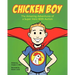 Chicken Boy: The Amazing Adventures of a Super Hero with Autism