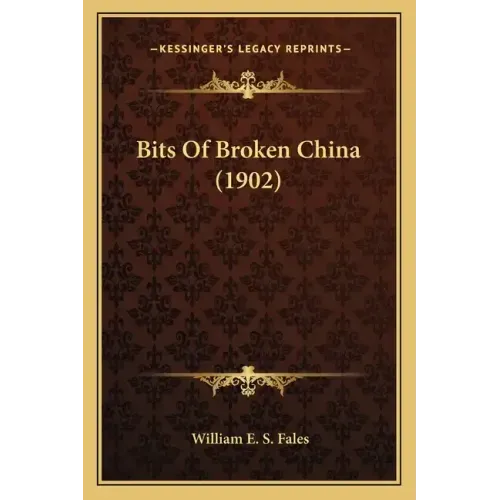 Bits of Broken China (1902)