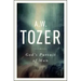 God's Pursuit of Man: Tozer's Profound Prequel to the Pursuit of God