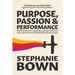 Purpose, Passion and Performance: How systems for leadership, culture and strategy drive the 3Ps of high-performance organisations