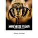 Honeybees Vision: Recent Discoveries
