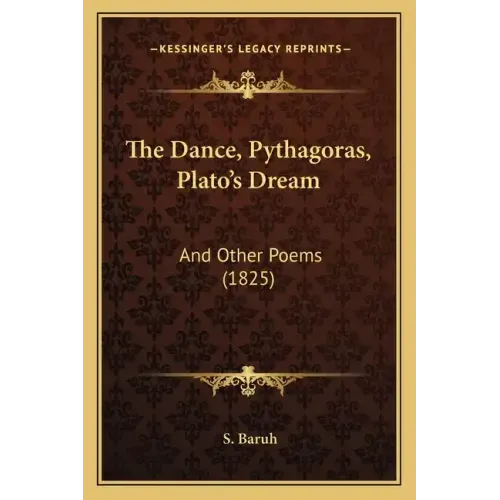 The Dance, Pythagoras, Plato's Dream: And Other Poems (1825)