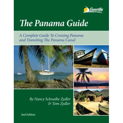 The Panama Guide: A Cruising Guide to the Isthmus of Panama