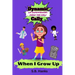 Dynamic Cally: When I Grow Up