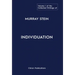 The Collected Writings of Murray Stein: Volume 1: Individuation
