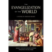 The Evangelization of the World:: A History of Christian Missions