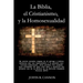 La Biblia, el Cristianismo, y la Homosexualidad