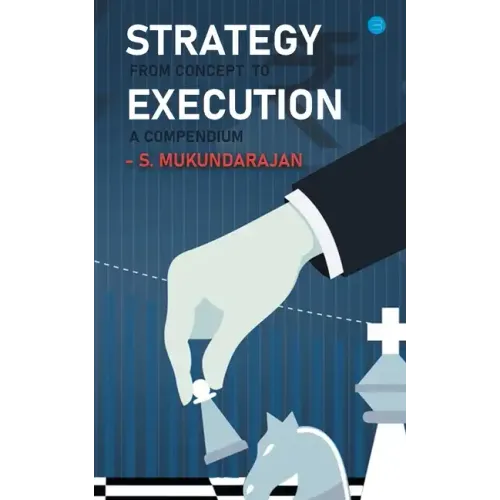 Strategy: from concept to execution, a compendium