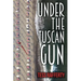 Under the Tuscan Gun